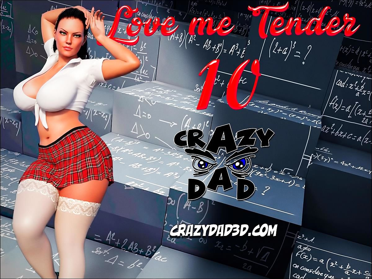 CrazyDad3D- Love me Tender Part 10